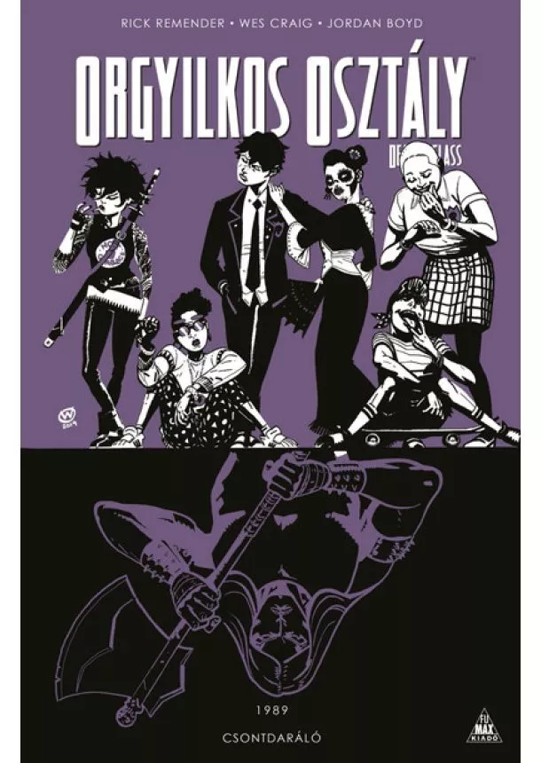 Rick Remender - Orgyilkos osztály - Deadly Class 9. - Csontdaráló (képregény)