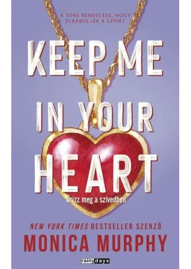 Keep Me In Your Heart - Őrizz meg a szívedben (éldekorált) (Lancaster Prep Next Generation 2.)