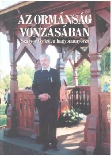 AZ ORMÁNSÁG VONZÁSÁBAN