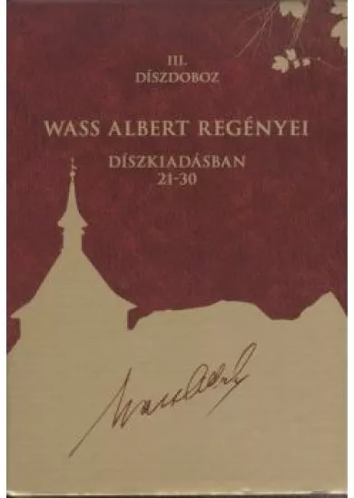 WASS ALBERT REGÉNYEI DÍSZKIADÁSBAN 21-30.