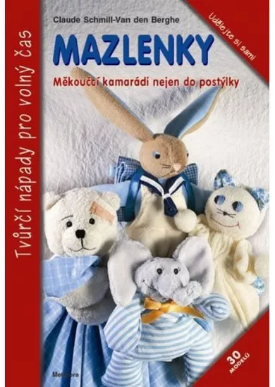 Mazlenky - Měkoučcí kamarádi nejen do postýlky