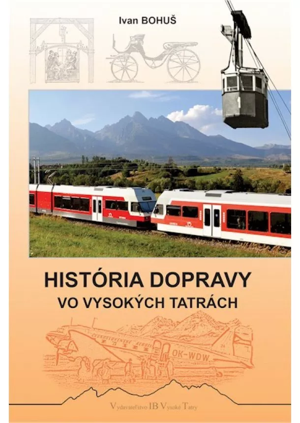 Ivan Bohuš - História dopravy vo Vysokých Tatrách