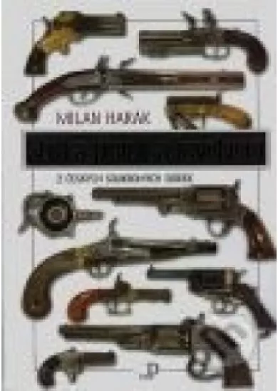 SBÍRKA PISTOLÍ A REVOLVERŮ
