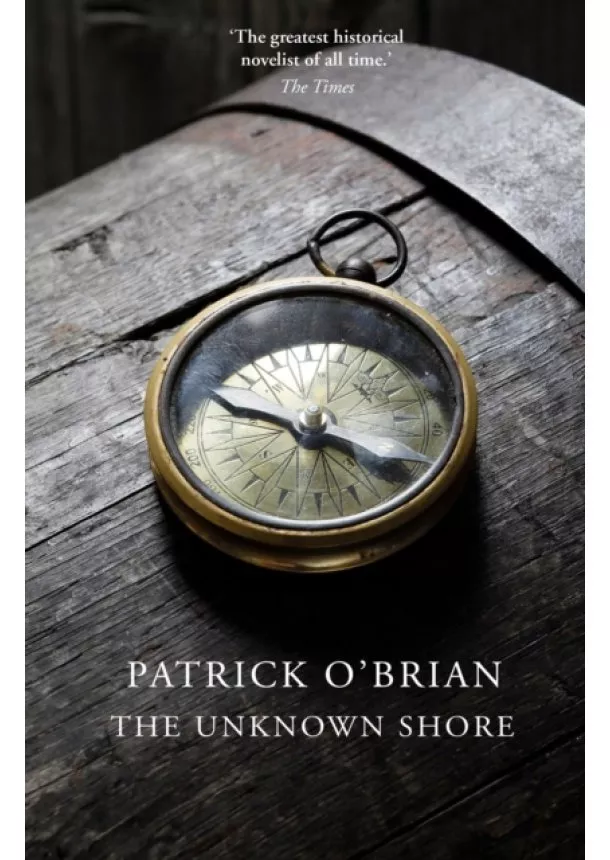 Patrick O'Brian - The Unknown Shore