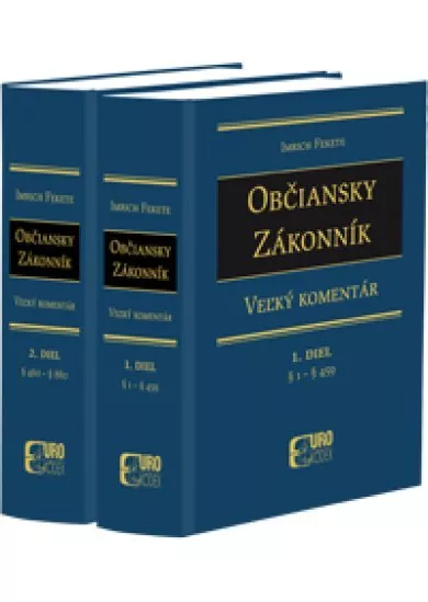 Občiansky zákonník I. a II. - Veľký komentár