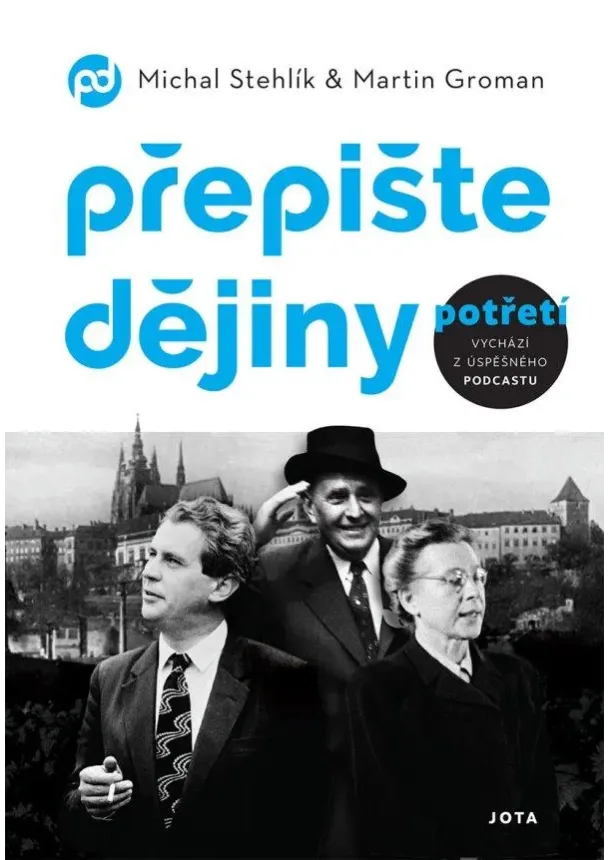 Martin Groman, Michal Stehlík - Přepište dějiny potřetí