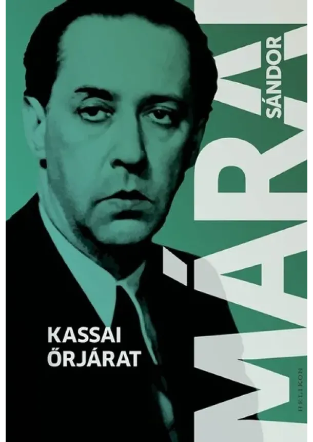 Márai Sándor - Kassai őrjárat (új kiadás)