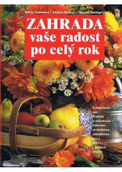 Zahrada vaše radost po celý rok