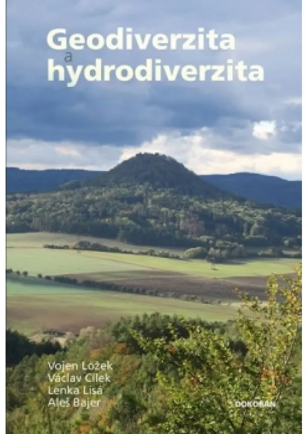 Vojen Ložek, Václav Cílek, Lenka Lisá - Geodiverzita a hydrodiverzita