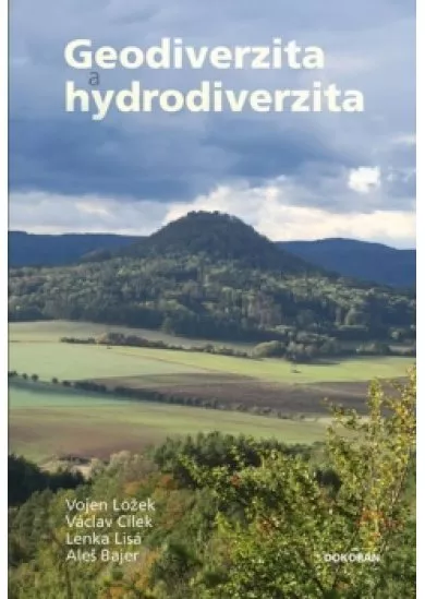 Geodiverzita a hydrodiverzita - Základy přírodních a kulturních hodnot naší krajiny, její současná proměna a možný budoucí vývoj v antropocénu