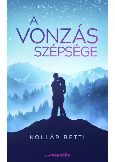 A vonzás szépsége - A vonzás törvénye (új kiadás)