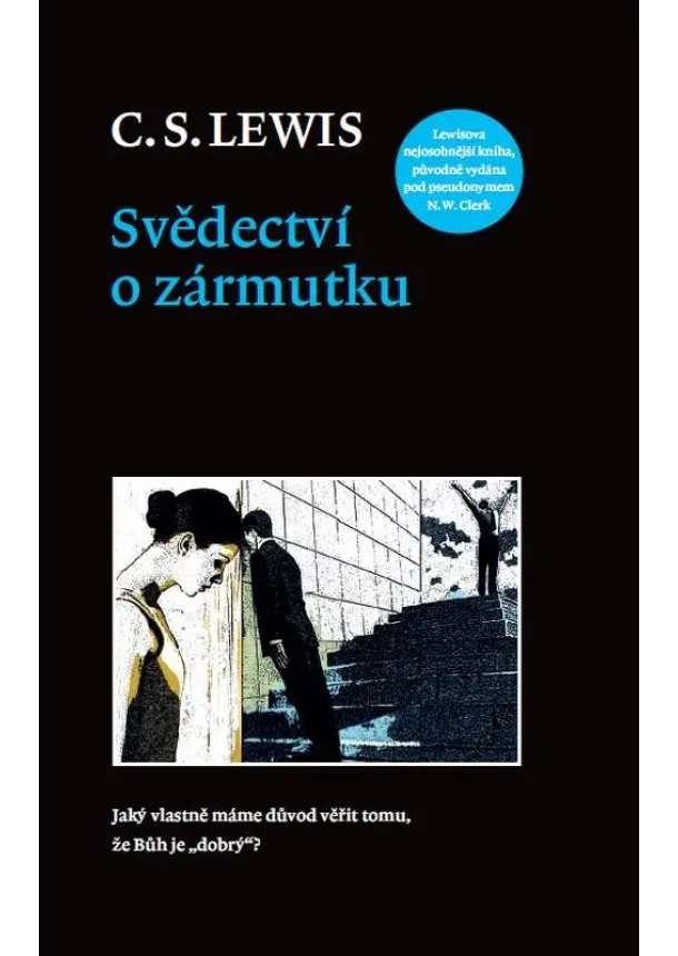 C. S. Lewis - Svědectví o zármutku