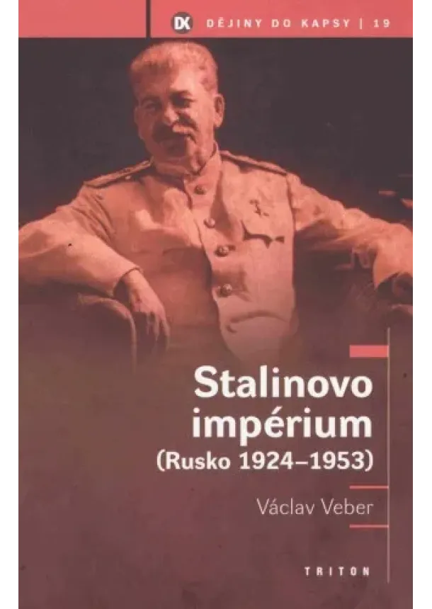 Václav Veber - Stalinovo impérium - Rusko 1924 - 1953