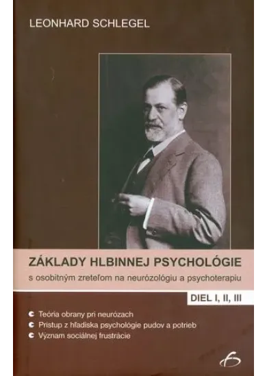 Základy hlbinnej psychológie s osobitným zreteľom na neurózológiu a psychoterapiu. Diel I, II, III