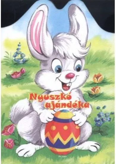 NYUSZKÓ AJÁNDÉKA §H