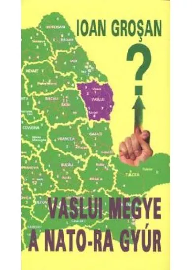 VASLUI MEGYE A NATO-RA GYÚR