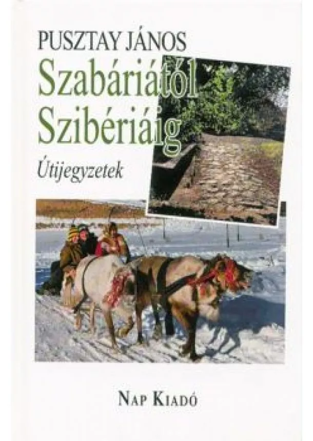 Pusztay János - Szabáriától Szibériáig - Útijegyzetek