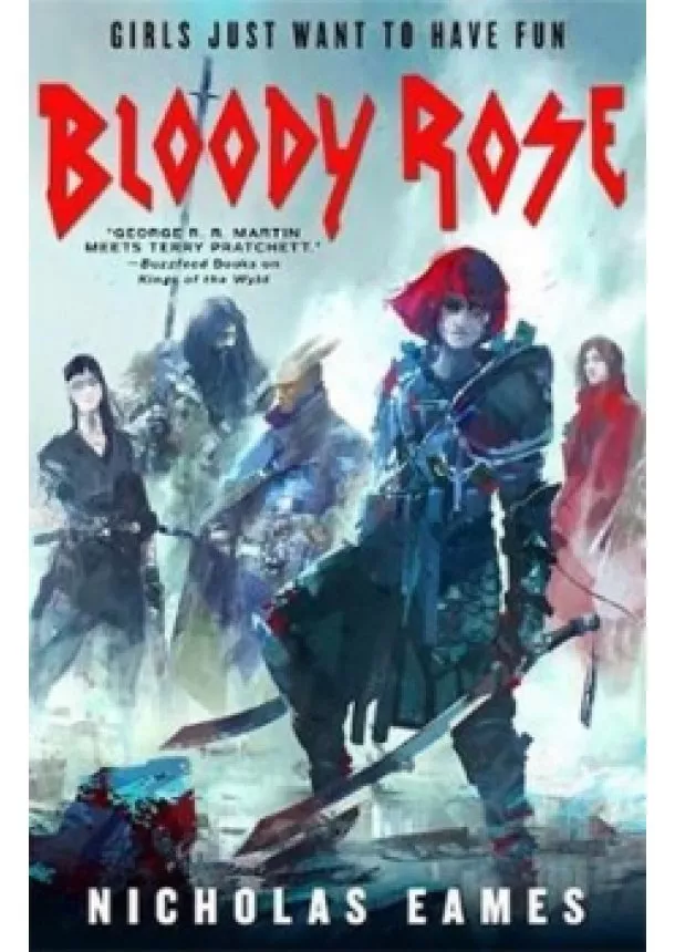 Nicholas Eames - Bloody Rose : The Band, Book Two