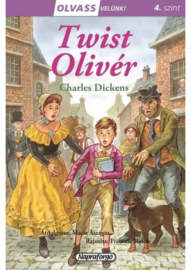 Charles Dickens - Twist Olivér - Olvass velünk! (4. szint)