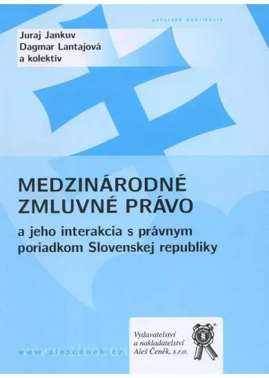 Medzinárodné zmluvné právo a jeho interakcia s právnym poriadkom Slovenskej republiky