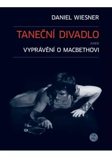 Taneční divadlo aneb vyprávění o Macbethovi