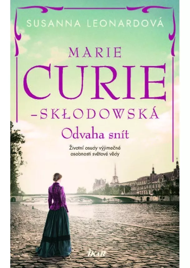 Susanna Leonardová  - Marie Curie-Skłodowská - Odvaha snít