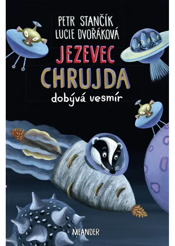 Petr Stančík - Jezevec Chrujda dobývá vesmír