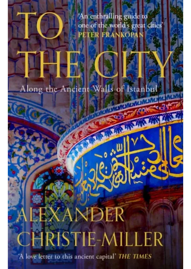 Alexander Christie-Miller - To The City
