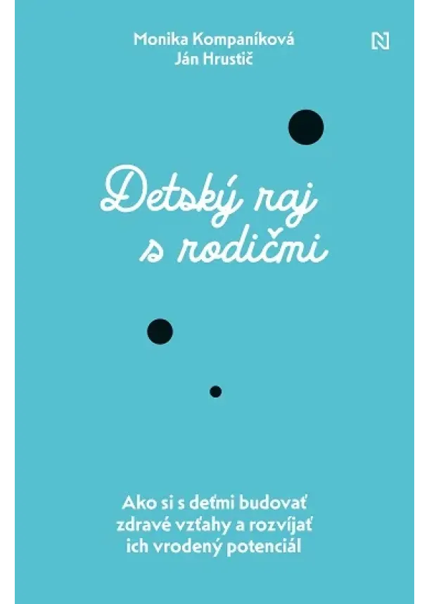 Ján Hrustič, Monika Kompaníková - Detský raj s rodičmi