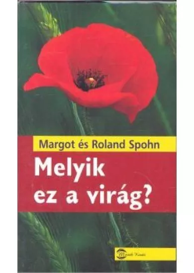 MELYIK EZ A VIRÁG?