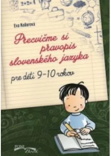 Precvičme si pravopis slovenského jazyka pre deti 9-10 rokov