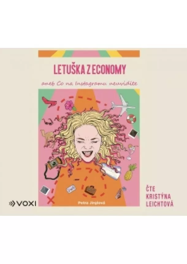 Petra Jirglová - Letuška z economy aneb co na Instagramu neuvidíte (audiokniha)