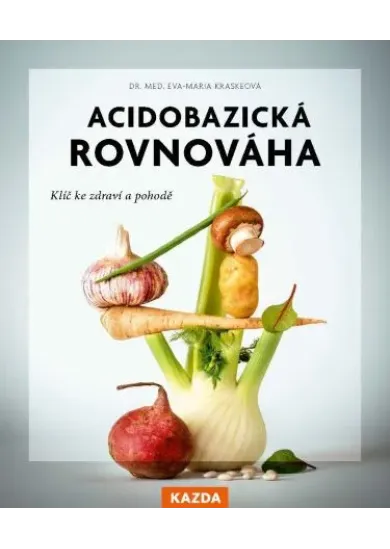 Acidobazická rovnováha - Klíč ke zdraví a pohodě
