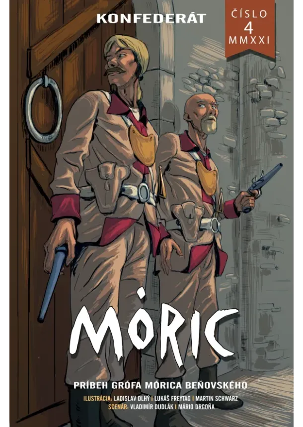 Ladislav Dlhý, Mário Drgoňa , Lukáš Freytag, Martin Schwarz,Vladimír Dudlák  - Komiks MÓRIC 4. - Konfederát