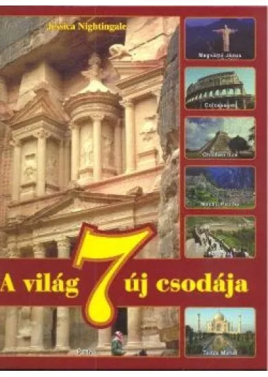 A VILÁG 7 ÚJ CSODÁJA