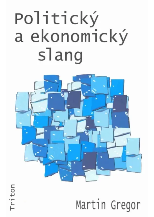 Martin Gregor - Politický a ekonomický slang