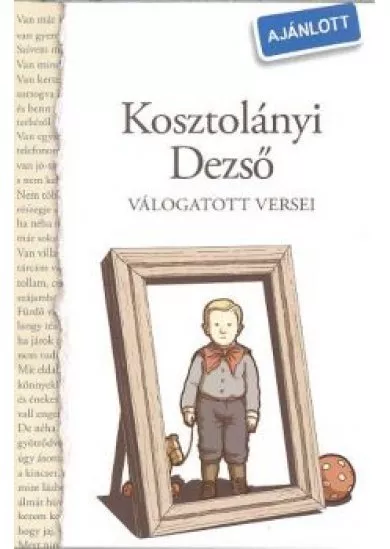 KOSZTOLÁNYI DEZSŐ VÁLOGATOTT VERSEI