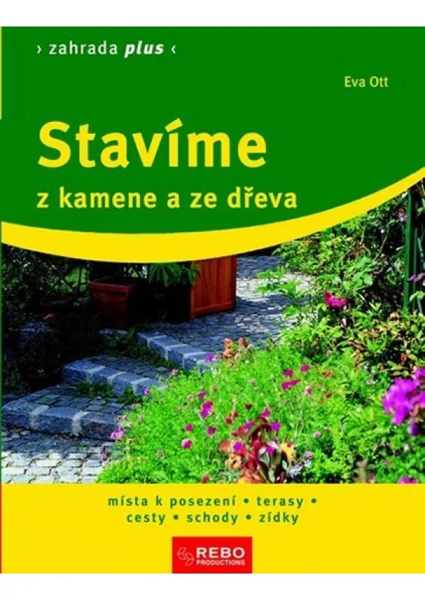 Eva Ott - Stavíme z kamene a ze dřeva - Zahrada plus