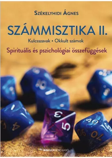 Számmisztika II. - Kulcsszavak • Okkult számok? - Spirituális és pszichológiai összefüggések (új kiadás)