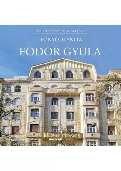 Fodor Gyula - Az építészet mesterei