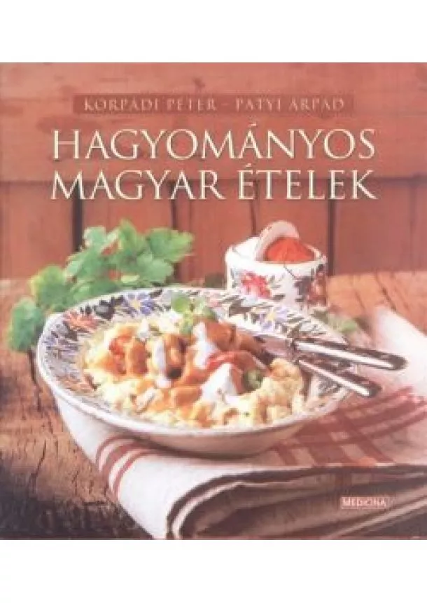 Patyi Árpád - Hagyományos magyar ételek