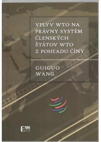 Vplyv WTO na právny systém členských štátov WTO z pohľadu Číny