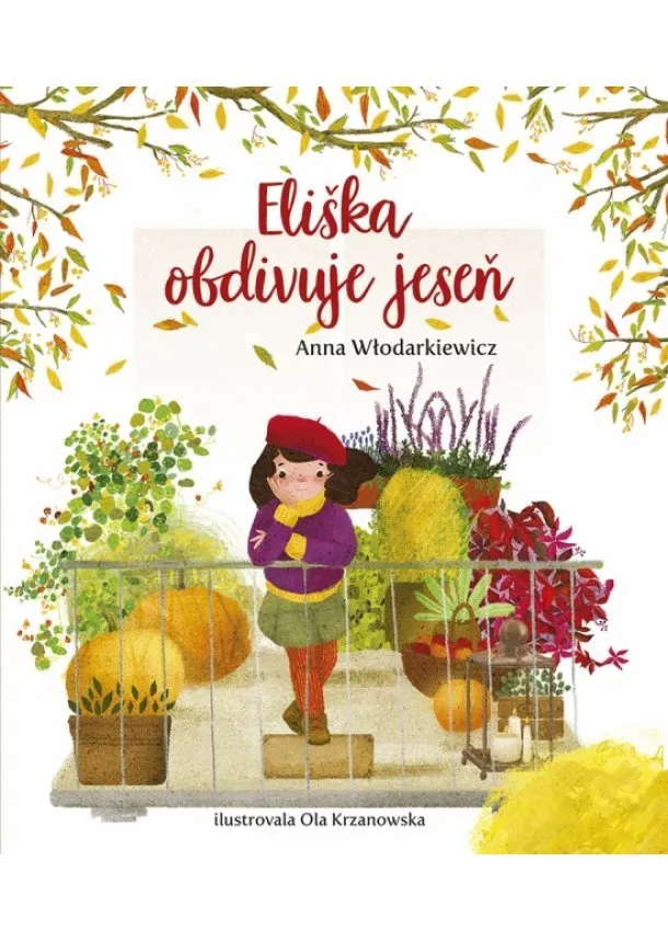 Anna Wlodarkiewicz - Eliškin svet 3: Eliška obdivuje jeseň