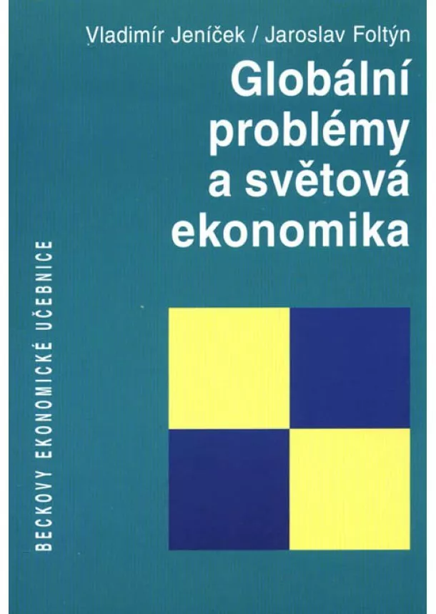 Vladimír Jeníček, Jaroslav Foltýn - Globální problémy a světová ekonomika