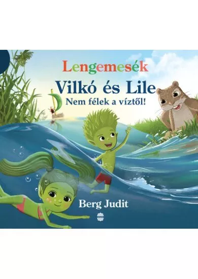 Lengemesék - Vilkó és Lile - Nem félek a víztől! - Lenge mini