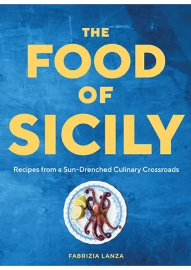 Fabrizia Lanza - The Food of Sicily