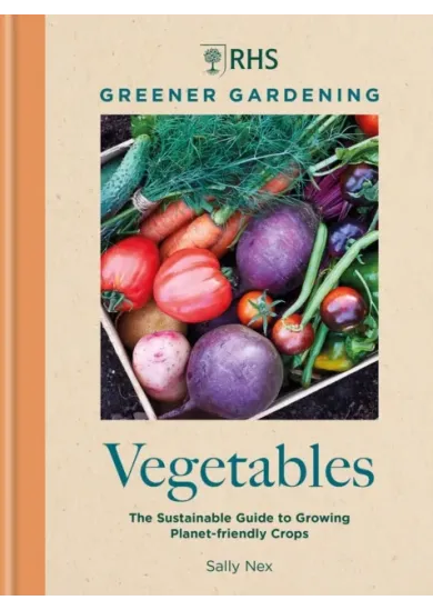 RHS Greener Gardening: Vegetables