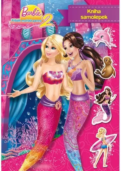 Barbie - Příběh mořské panny 2 - Kniha samolepek
