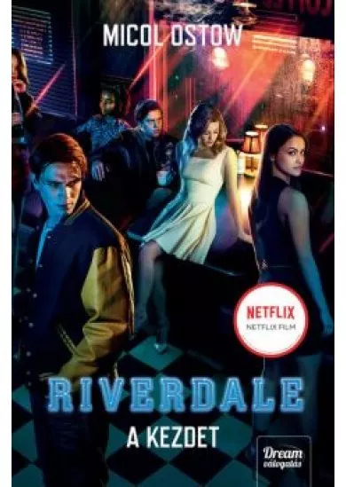 Riverdale - A kezdet - Riverdale-sorozat 1.