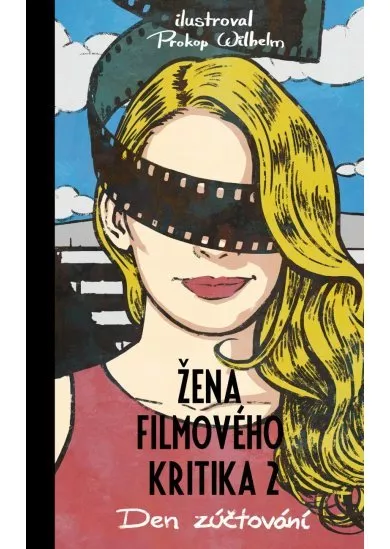 Žena filmového kritika: Den zúčtování